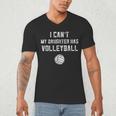Volleyball Dad Men I Can't My Daughter Has Volleyball Mom Small Men's V-Neck T-Shirt