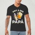 Voy Hacer Papa Ser Papa Voy A Ser Papa Dad To Be In Spanish Men's V-Neck T-Shirt