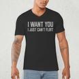 I Want You I Just Can’t Flirt Introvert Quote Men's V-Neck T-Shirt I Want You I Just Can’t Flirt Introvert Quote Men's V-Neck T-Shirt