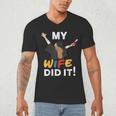 My Wife Did It Graduation Congratulation Graduate You Did It Men's V-Neck T-Shirt