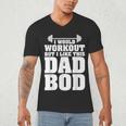 I Would Workout But I Like This Dad Bod s Men's V-Neck T-Shirt