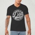 World’s Greatest Dad Father's Day Best Daddy Dad Ever Men's V-Neck T-Shirt