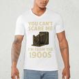You Can't Scare Me I'm From The 1900s Vintage Camera Men's V-Neck T-Shirt You Can't Scare Me I'm From The 1900s Vintage Camera Men's V-Neck T-Shirt