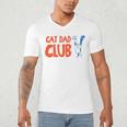 Cat Dad Club Life Is Better With Cats Father's Day 2 Sided Men's V-Neck T-Shirt