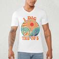 I Dig The 70s Aesthetic Nostalgia 1970's Retro 70s Party Men's V-Neck T-Shirt I Dig The 70s Aesthetic Nostalgia 1970's Retro 70s Party Men's V-Neck T-Shirt