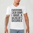 Everyone Calm Down Bachelors Degree Graduation T-Shirt Men's V-Neck T-Shirt