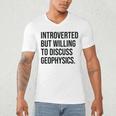 Introverted Geophysicist Geophysics Introvert Men's V-Neck T-Shirt