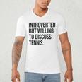 Introverted Tennis Player Tennis Introvert Men's V-Neck T-Shirt Introverted Tennis Player Tennis Introvert Men's V-Neck T-Shirt