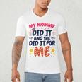 Kids My Mommy Did It Graduation Mom Graduate Men's V-Neck T-Shirt