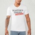 Master's Thesis Defense Tshirt Masters Graduation Shirt Men's V-Neck T-Shirt