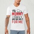 My Mommy Did It And She Did It For Me Nurse Graduation Mom Men's V-Neck T-Shirt