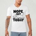 Nope Not Today Antisocial Introvert Cat Lover Men Women Kids Men's V-Neck T-Shirt Nope Not Today Antisocial Introvert Cat Lover Men Women Kids Men's V-Neck T-Shirt