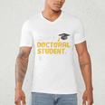 PhD Student Doctoral Degree Graduation Phd Graduate Men's V-Neck T-Shirt