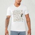 Please Be Patient With Me I'm From The 1900s 1900s Premium Men's V-Neck T-Shirt