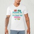 Please Be Patient With Me I'm From The 1900s Vintage For Man Premium Men's V-Neck T-Shirt