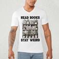 Read Books Stay Weird Book Lover Joke Introvert Reading Premium Men's V-Neck T-Shirt Read Books Stay Weird Book Lover Joke Introvert Reading Premium Men's V-Neck T-Shirt