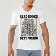 Read Books Stay Weird Book Lover Joke Introvert Reading Men's V-Neck T-Shirt