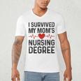 I Survived My Mom's Nursing Degree School Graduation Nursing Men's V-Neck T-Shirt
