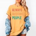 Always Avoiding People Shy Introvert Women's Comfort Colors T-Shirt Mustard