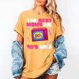 The Best Moms Are 90s Girls 90s Aesthetic Mom Nostalgia Women's Comfort Colors T-Shirt Mustard The Best Moms Are 90s Girls 90s Aesthetic Mom Nostalgia Women's Comfort Colors T-Shirt Mustard
