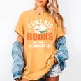 I Like Big Books I Cannot Lie School Librarian Book Lover Women's Comfort Colors T-Shirt Mustard