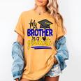 My Brother Is A Graduate Shirt Matching Family Graduation Women's Comfort Colors T-Shirt Mustard