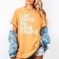 I Like Coffee Introvert Coffee Lovers Sarcastic Humor Women's Comfort Colors T-Shirt Mustard
