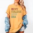 In My College Mom Era College Graduation For Mom Women's Comfort Colors T-Shirt Mustard