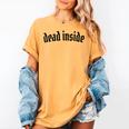 Dead Inside Saying Sarcasm Introvert Women's Comfort Colors T-Shirt Mustard