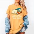 Drink Tea And Read Books Reading Bookworm Literature Women's Comfort Colors T-Shirt Mustard Drink Tea And Read Books Reading Bookworm Literature Women's Comfort Colors T-Shirt Mustard