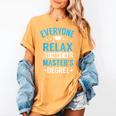 Everyone Relax I Have A Master's Degree Graduation Women's Comfort Colors T-Shirt Mustard