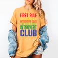 First Rule Of Introvert Club Is There Is No Introvert Club Women's Comfort Colors T-Shirt Mustard