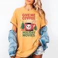 Give Me Coffee And Holiday Movies Introvert Christmas Women's Comfort Colors T-Shirt Mustard Give Me Coffee And Holiday Movies Introvert Christmas Women's Comfort Colors T-Shirt Mustard