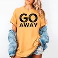 Go Away Sarcastic Antisocial Introvert Saying Women's Comfort Colors T-Shirt Mustard Go Away Sarcastic Antisocial Introvert Saying Women's Comfort Colors T-Shirt Mustard