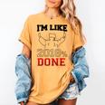 Graduation T Shirt I'm Like 2018 Done Class Of Women's Comfort Colors T-Shirt Mustard
