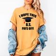I Hope This BS Pays Off College Graduation Women's Comfort Colors T-Shirt Mustard