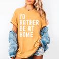I'd Rather Be At Home Antisocial Introvert Tee Women's Comfort Colors T-Shirt Mustard I'd Rather Be At Home Antisocial Introvert Tee Women's Comfort Colors T-Shirt Mustard
