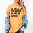 Introverted Boater Boating Introvert Women's Comfort Colors T-Shirt Mustard Introverted Boater Boating Introvert Women's Comfort Colors T-Shirt Mustard