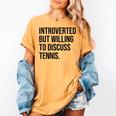 Introverted Tennis Player Tennis Introvert Women's Comfort Colors T-Shirt Mustard