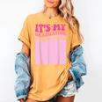 It's My Graduation Sign My Shirt Groovy Girls Graduation Women's Comfort Colors T-Shirt Mustard