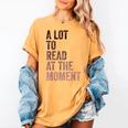 A Lot To Read At The Moment Book Reader Retro Reading Women's Comfort Colors T-Shirt Mustard