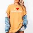 I Love Non Fiction Heart Books Reading Writing Writer Read Women's Comfort Colors T-Shirt Mustard