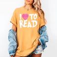 I LOVE TO READ Reading Books Bookworm Library Day Novelty Women's Comfort Colors T-Shirt Mustard