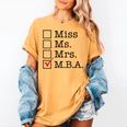 MBA Graduates Miss Ms Mrs MBA MBA Graduation Meme Women's Comfort Colors T-Shirt Mustard