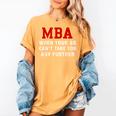 MBA When Your BS Can't Take You Any Further Shirt Graduation Women's Comfort Colors T-Shirt Mustard