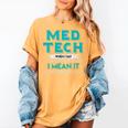 Med Tech Medical Technician Gag Lab Graduation Premium Women's Comfort Colors T-Shirt Mustard