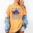 Memorial Day Memory Of Our Heroes Fallen Patriotic Veteran Women's Comfort Colors T-Shirt Mustard