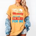 My Mommy Did It And She Did It For Me Mom Nurse Graduation Women's Comfort Colors T-Shirt Mustard