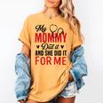 My Mommy Did It And She Did It For Me Nurse Graduation Mom Women's Comfort Colors T-Shirt Mustard