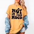 Not In The Mood Anti Social Introvert Sarcastic Retro Women's Comfort Colors T-Shirt Mustard